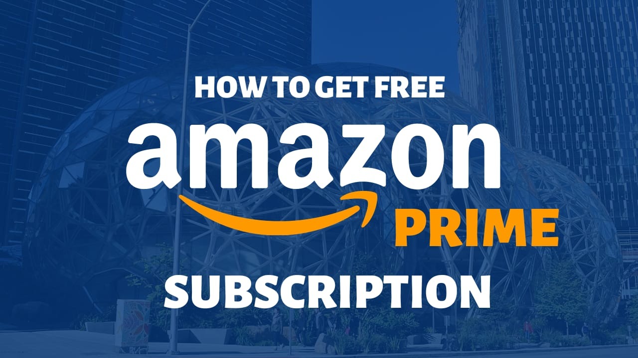 Free Amazon Prime Subscription